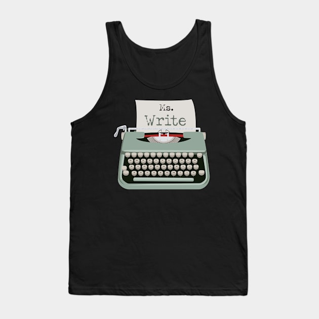 Ms. Miss write Right Typewriter Tank Top by LovableDuck